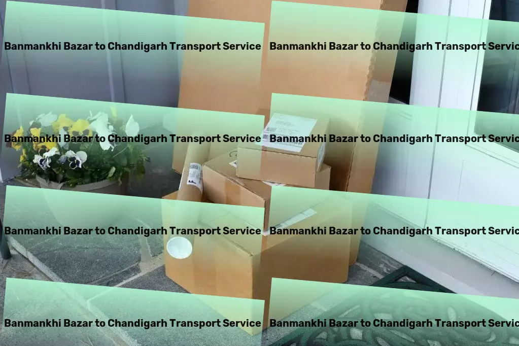 Banmankhi Bazar to Chandigarh Transport Express logistics and shipment