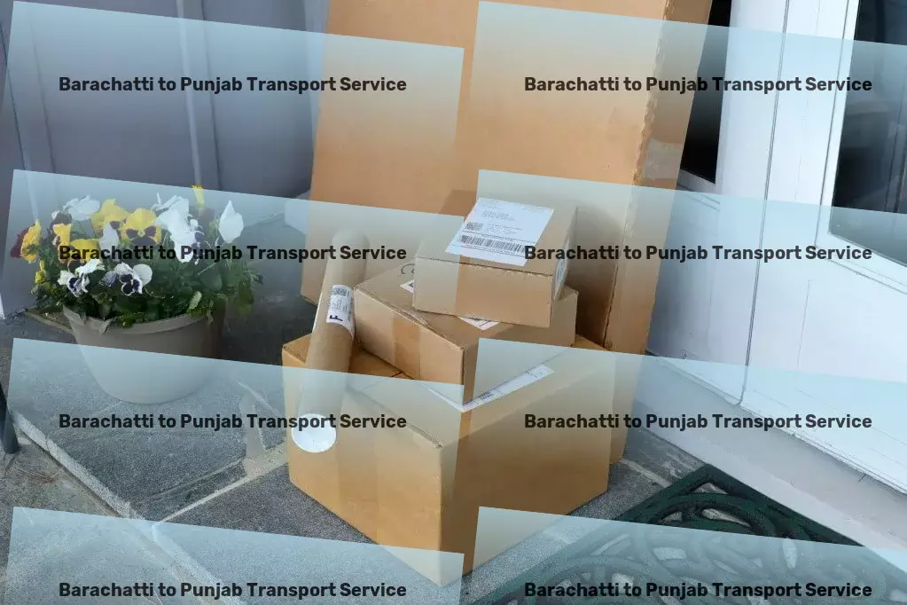 Barachatti to Punjab Luggage Courier Transforming the landscape of logistics in India together. - Custom goods transport services